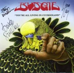 Budgie : You're All Living in Cuckooland